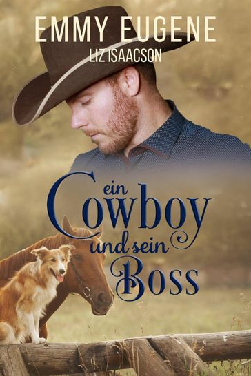 Ein Cowboy und sein Boss - Emmy Eugene - Liz Isaacson