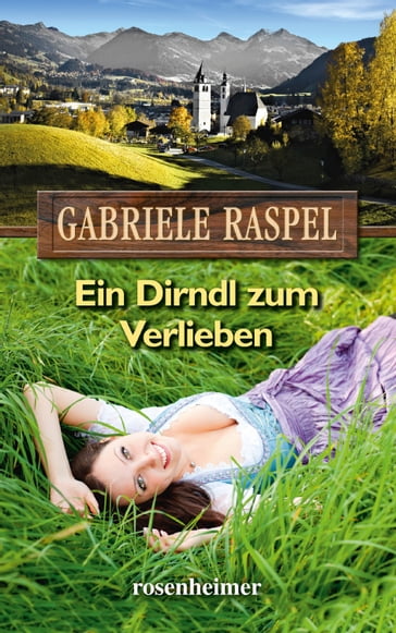 Ein Dirndl zum Verlieben - Gabriele Raspel