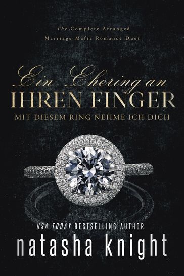 Ein Ehering an ihren Finger: Mit diesem Ring nehme ich dich - Natasha Knight