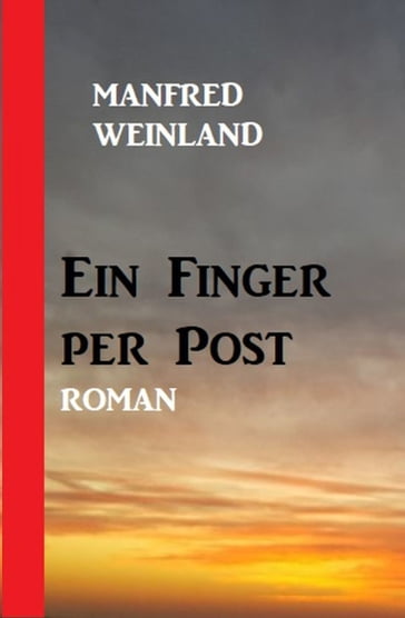 Ein Finger per Post - Manfred Weinland