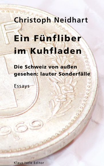 Ein Fünfliber im Kuhfladen - Christoph Neidhart