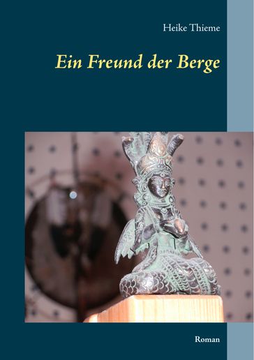 Ein Freund der Berge - Heike Thieme