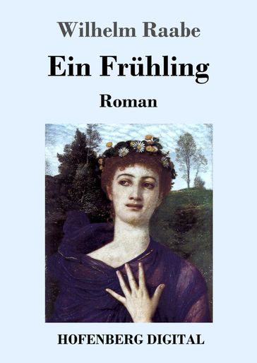 Ein Frühling - Wilhelm Raabe