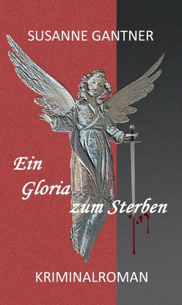 Ein Gloria zum Sterben - Susanne Gantner