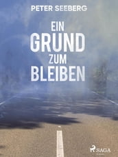 Ein Grund zum Bleiben