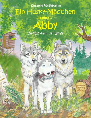 Ein Husky-Mädchen namens Abby - Susanne Wolfgramm
