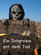 Ein Interview mit dem Tod