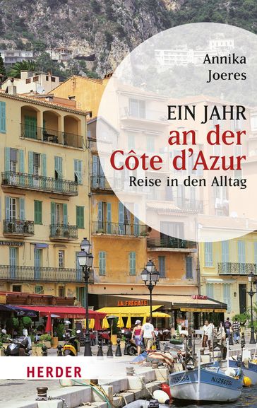 Ein Jahr an der Côte d'Azur - Annika Joeres