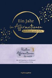 Ein Jahr in Affirmationen - Reichtum und Fulle