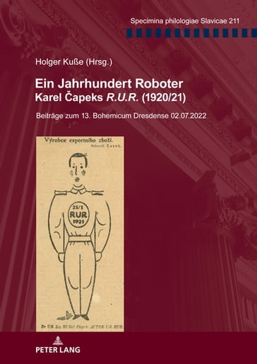 Ein Jahrhundert Roboter. Karel apeks «R.U.R.» (1920/21) - Holger Kuße - Beatrix Kreß - Franz Schindler - Barbara Sonnenhauser - Nadine Thielemann - Peter Kosta