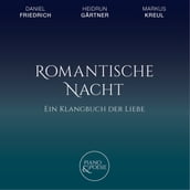 Ein Klangbuch der Liebe, Romantische Nacht