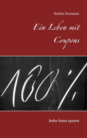 Ein Leben mit Coupons - Bettina Bormann