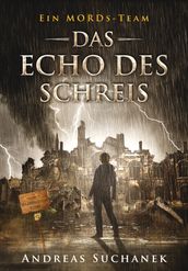 Ein MORDs-Team - Band 12: Das Echo des Schreis (All-Age Krimi)