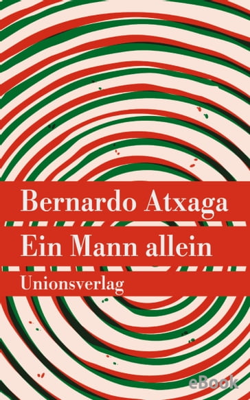 Ein Mann allein - Bernardo Atxaga