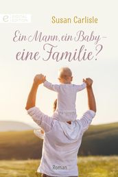 Ein Mann, ein Baby eine Familie?