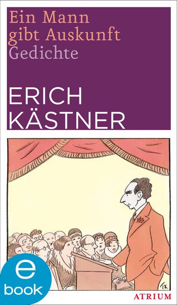 Ein Mann gibt Auskunft - Erich Kastner
