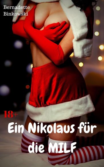 Ein Nikolaus für die MILF - Bernadette Binkowski