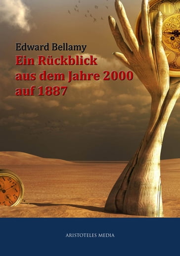 Ein Rückblick aus dem Jahre 2000 auf 1887 - Edward Bellamy