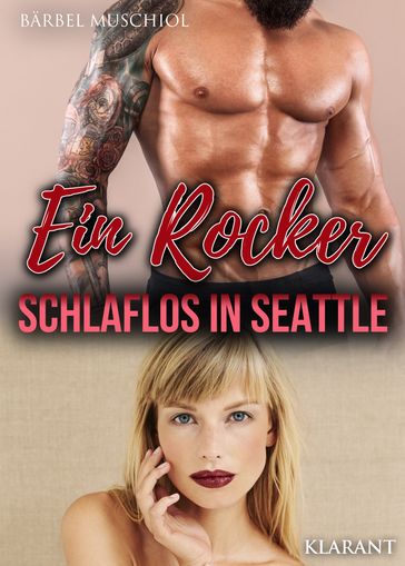 Ein Rocker schlaflos in Seattle - Barbel Muschiol