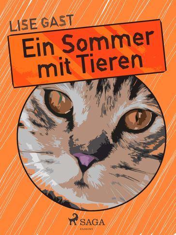 Ein Sommer mit Tieren - Lise Gast