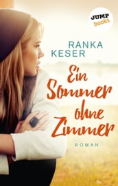 Ein Sommer ohne Zimmer