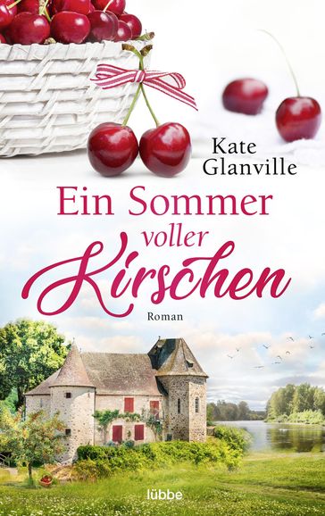 Ein Sommer voller Kirschen - Kate Glanville