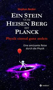 Ein Stein vom Heisen Berg ist Planck