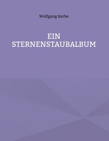 Ein Sternenstaubalbum - Wolfgang Kerbe