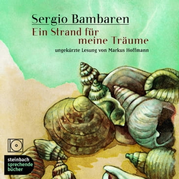 Ein Strand für meine Träume (Ungekürzt) - Sergio Bambaren