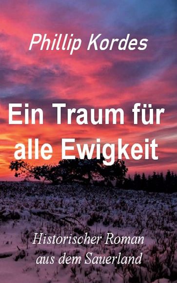 Ein Traum für alle Ewigkeit - Phillip Kordes