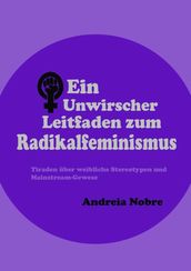 Ein Unwirscher Leitfaden Zum Radikalfeminismus