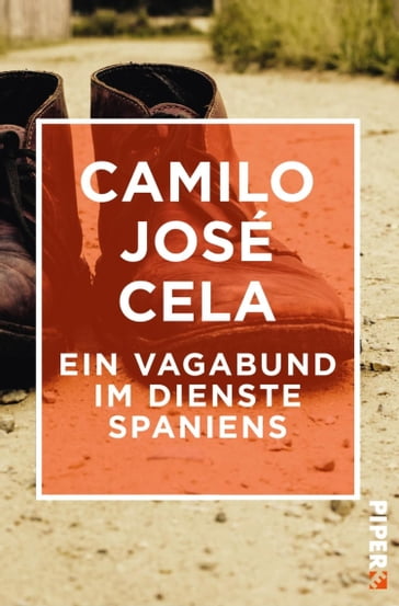 Ein Vagabund im Dienste Spaniens - Camilo José Cela