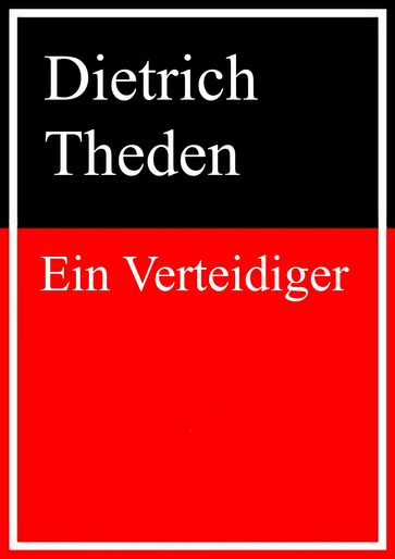 Ein Verteidiger - Dietrich Theden