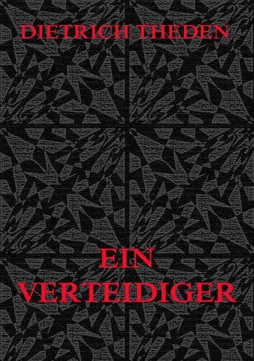 Ein Verteidiger - Dietrich Theden