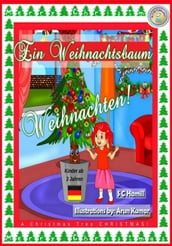 Ein Weihnachtsbaum Weihnachten! A Christmas Tree Christmas! Kinder ab 3 Jahren.