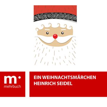 Ein Weihnachtsmärchen - Heinrich Seidel