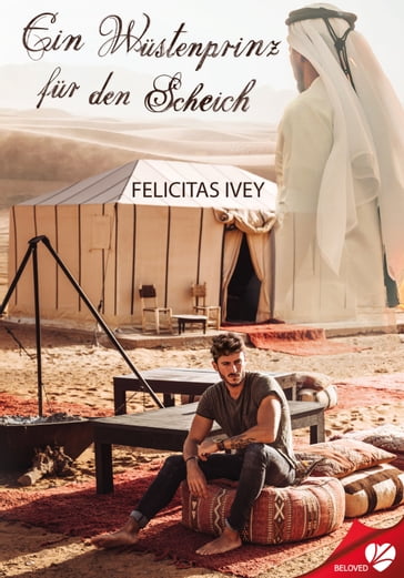 Ein Wüstenprinz für den Scheich - Felicitas Ivey