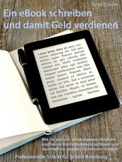 Ein eigenes eBook schreiben und Geld damit verdienen