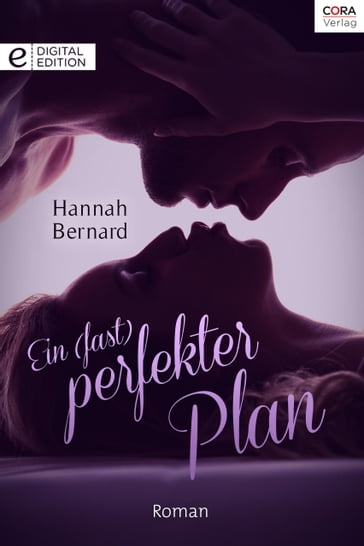 Ein (fast) perfekter Plan - Hannah Bernard