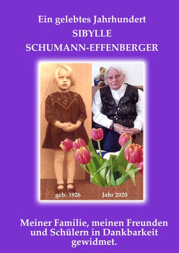 Ein gelebtes Jahrhundert - Sybille Schumann-Effenberger
