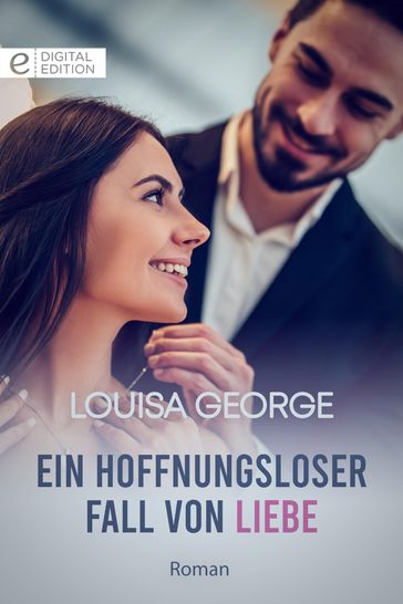 Ein hoffnungsloser Fall von Liebe - Louisa George