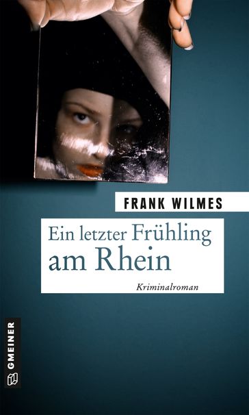 Ein letzter Frühling am Rhein - Frank Wilmes