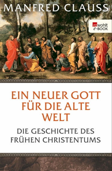 Ein neuer Gott für die alte Welt - Manfred Clauss