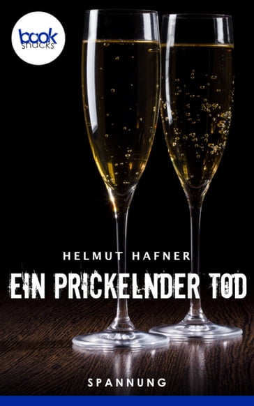 Ein prickelnder Tod - Helmut Hafner