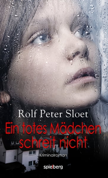 Ein totes Mädchen schreit nicht - Rolf Peter Sloet