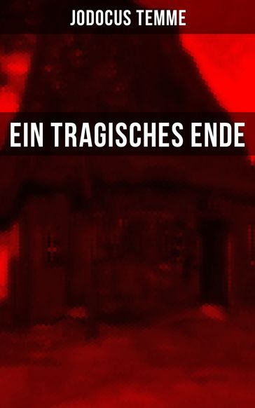 Ein tragisches Ende - Jodocus Temme