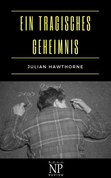 Ein tragisches Geheimnis - Julian Hawthorne