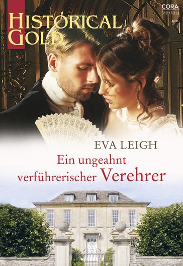 Ein ungeahnt verführerischer Verehrer - Eva Leigh