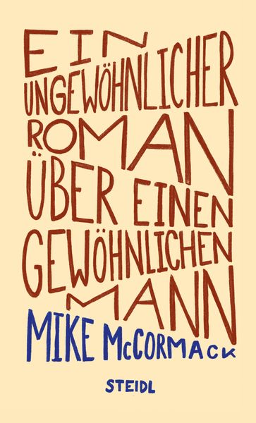 Ein ungewöhnlicher Roman über einen gewöhnlichen Mann - Mike McCormack