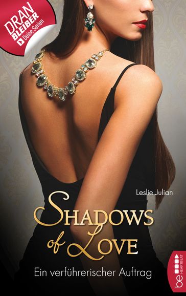 Ein verführerischer Auftrag - Shadows of Love - Leslie Julian